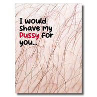 Shave My Pussy For You Card